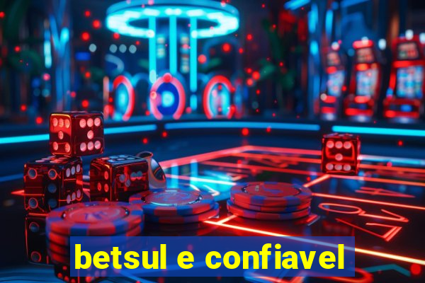 betsul e confiavel